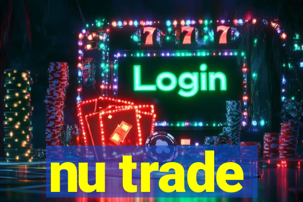 nu trade